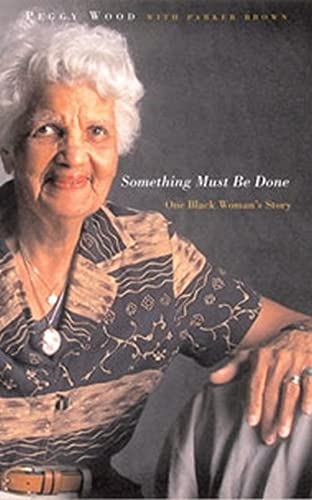 Imagen de archivo de Something Must Be Done: One Black Woman  s Story a la venta por HPB-Ruby