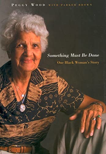 Stock image for Something Must Be Done: One Black Woman's Story for sale by GF Books, Inc.