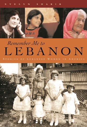 Beispielbild fr Remember Me to Lebanon : Stories of Lebanese Women in America zum Verkauf von Better World Books