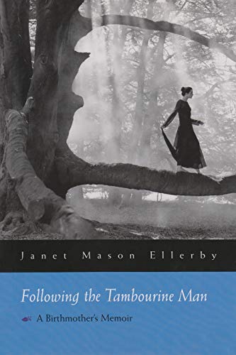 9780815608899: Following the Tambourine Man: A Birthmother's Memoir