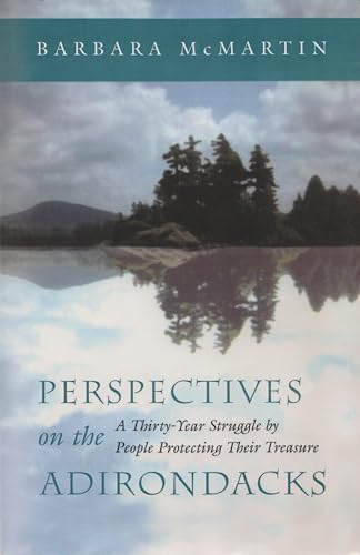 Beispielbild fr Perspectives on the Adirondacks : A Thirty-Year Struggle by People Protecting Their Treasure zum Verkauf von Better World Books