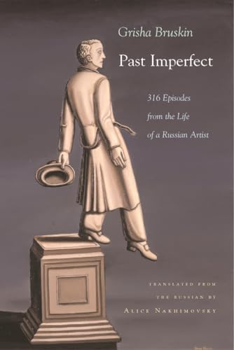 Beispielbild fr Past Imperfect: 318 Episodes from the Life of a Russian Artist (Judaic Traditions in Literature, Music, and Art) zum Verkauf von St Vincent de Paul of Lane County