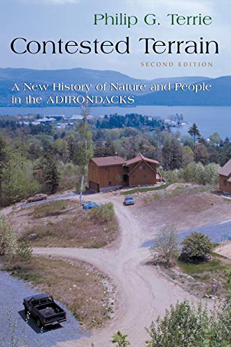 Imagen de archivo de Contested Terrain: A New History of Nature and People in the Adirondacks a la venta por GF Books, Inc.