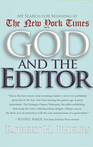 Imagen de archivo de God and the Editor: My Search for Meaning at the New York Times a la venta por Wonder Book