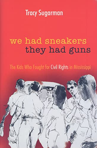 9780815609384: We Had Sneakers, They Had Guns: The Kids Who Fought for Civil Rights in Mississippi