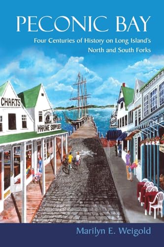 Stock image for Peconic Bay : Four Centuries of History on Long Island's North and South Forks for sale by Better World Books