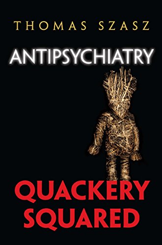 9780815609438: Anti-Psychiatry: Quackery Squared