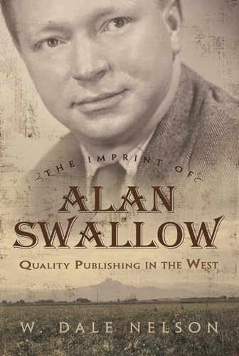 Beispielbild fr The Imprint of Alan Swallow: Quality Publishing in the West zum Verkauf von ThriftBooks-Dallas