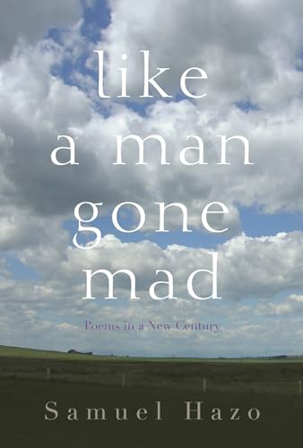 Stock image for Like a Man Gone Mad: Poems in a New Century for sale by ThriftBooks-Dallas