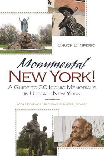 9780815609629: Monumental New York!: A Guide to 30 Iconic Memorials in Upstate New York [Lingua Inglese]