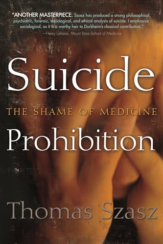 Stock image for Suicide Prohibition : The Shame of Medicine for sale by Better World Books: West