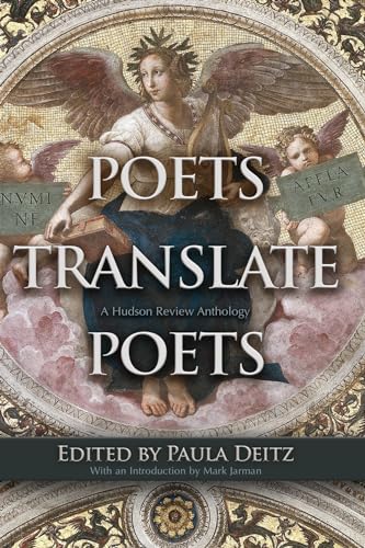 Beispielbild fr Poets Translate Poets : A Hudson Review Anthology zum Verkauf von Better World Books
