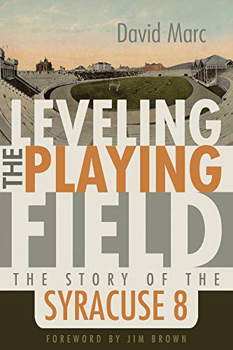 Beispielbild fr Leveling the Playing Field : The Story of the Syracuse 8 zum Verkauf von Better World Books