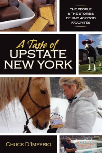 Stock image for A Taste of Upstate New York: The People and the Stories Behind 40 Food Favorites (New York State Series) for sale by ZBK Books