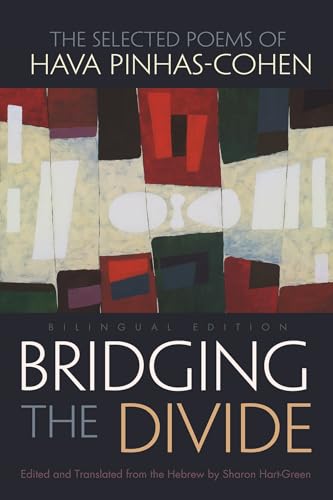 Imagen de archivo de Bridging the Divide: The Selected Poems of Hava Pinhas-cohen a la venta por Revaluation Books