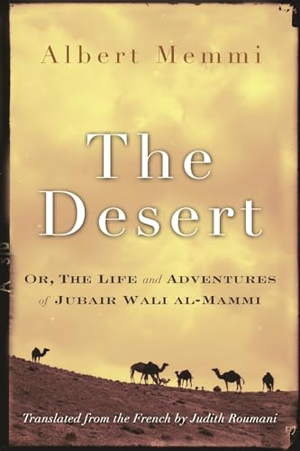 Imagen de archivo de The Desert: Or, the Life and Adventures of Jubair Wali Al-Mammi a la venta por ThriftBooks-Atlanta