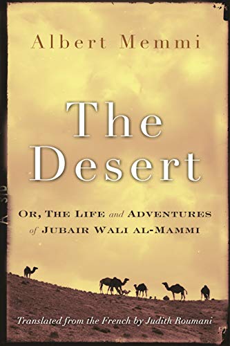 Stock image for The Desert: Or, the Life and Adventures of Jubair Wali Al-Mammi for sale by ThriftBooks-Atlanta