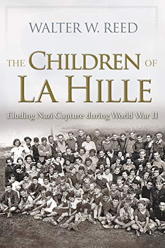 9780815610588: The Children of La Hille: Eluding Nazi Capture During World War II (Modern Jewish History)