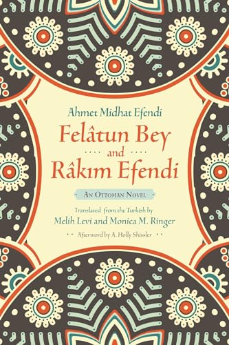 Stock image for Feltun Bey and Rkim Efendi: An Ottoman Novel (Middle East Literature In Translation) for sale by Ergodebooks