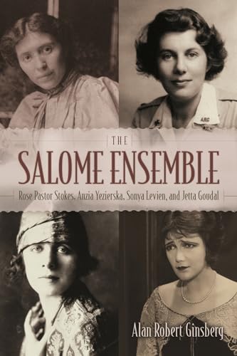Beispielbild fr The Salome Ensemble : Rose Pastor Stokes, Anzia Yezierska, Sonya Levien, and Jetta Goudal zum Verkauf von Better World Books