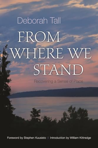 Stock image for From Where We Stand: Recovering a Sense of Place for sale by GF Books, Inc.