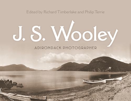 Imagen de archivo de J. S. Wooley: Adirondack Photographer (New York State Series) a la venta por Chiron Media