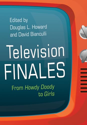 Stock image for Television Finales: From Howdy Doody to Girls (Television and Popular Culture) for sale by Books-R-Keen