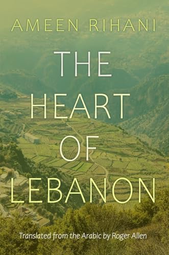 Stock image for The Heart of Lebanon (Middle East Literature In Translation) for sale by HPB Inc.