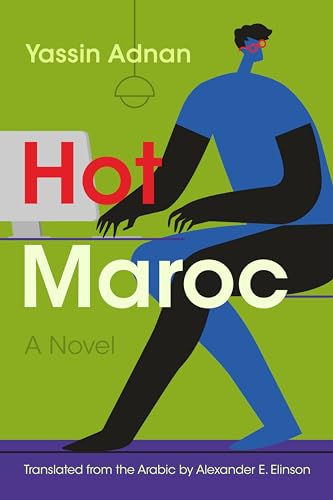 Stock image for Hot Maroc: A Novel (Middle East Literature In Translation) for sale by WorldofBooks