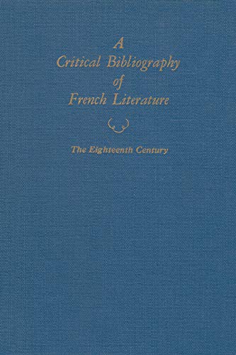 9780815620082: A Critical Bibliography of French Literature: Volume IV: The Eighteenth Century: 4