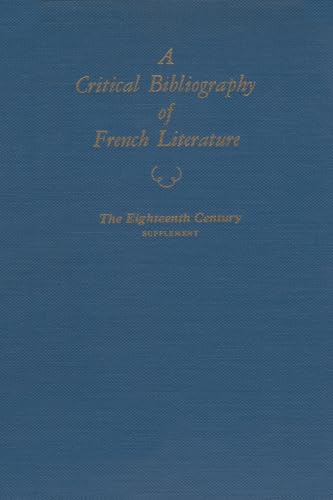 9780815620099: Critical Bibliography of French Literature: Volume IV Supplement: The Eighteenth Century