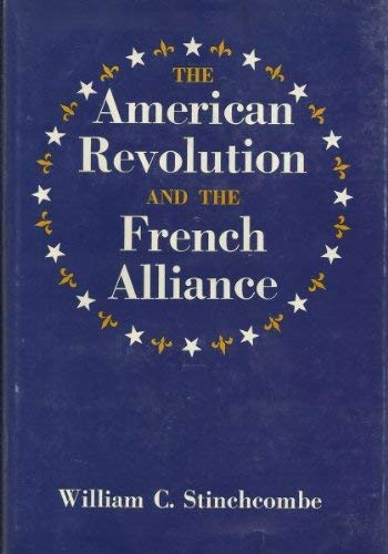 Imagen de archivo de The American Revolution and the French Alliance a la venta por ThriftBooks-Atlanta