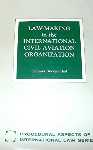 Law Making in the International Civil Aviation Organization (9780815621393) by Buergenthal, Thomas