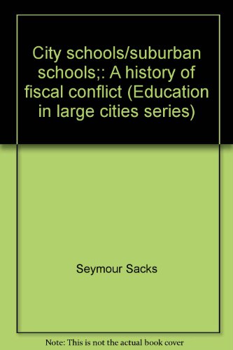 Beispielbild fr City Schools - Suburban Schools : A History of Fiscal Conflict zum Verkauf von Better World Books: West