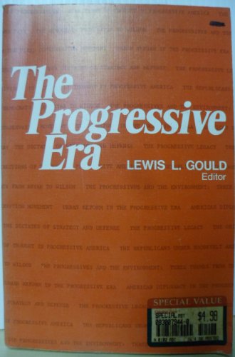 Progressive Era (9780815621645) by Gould, Lewis L.