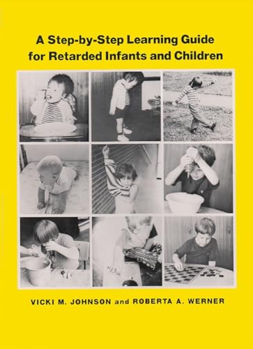 Beispielbild fr A Step-By Step Learning Guide for Retarded Infants and Children zum Verkauf von Blackwell's