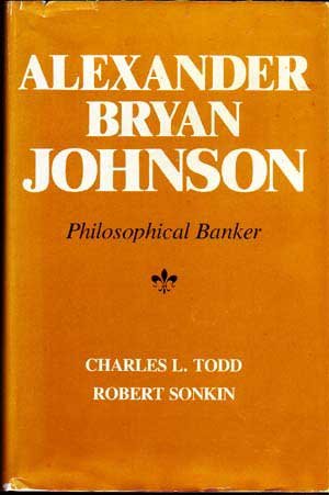 Stock image for Alexander Bryan Johnson: Philosophical Banker for sale by Loyal Oak Books