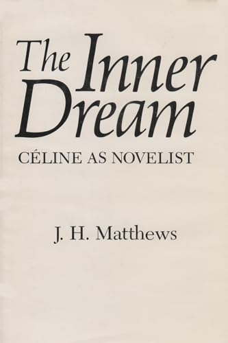 Imagen de archivo de Inner Dream: Celine As Novelist a la venta por Books From California