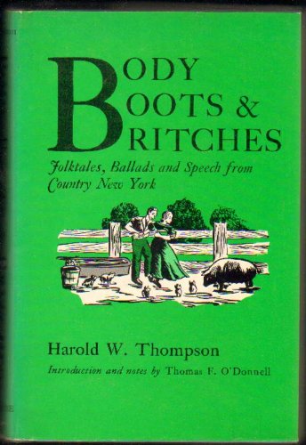 Beispielbild fr BODY, BOOTS & BRITDHES; Folktales, Ballads, and Speech from Country New York zum Verkauf von Dick's Book Barn