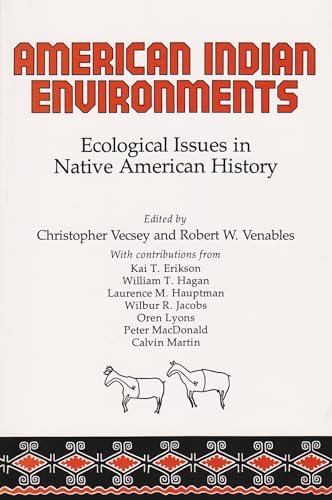 9780815622277: American Indian Environments: Ecological Issues in Native American History (The Iroquois and Their Neighbors)