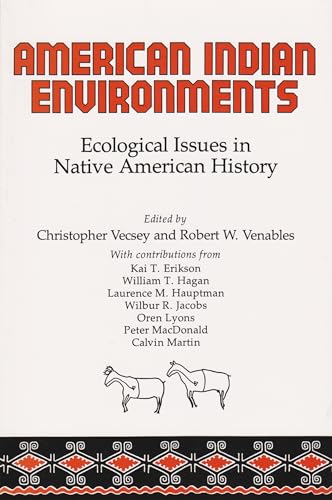 Stock image for American Indian Environments: Ecological Issues in Native American History (The Iroquois and Their Neighbors) for sale by Discover Books