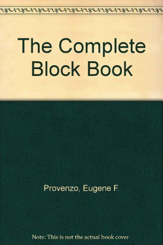 The Complete Block Book (9780815623007) by Provenzo, Eugene F.; Brett, Arlene