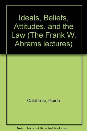 Ideals, Beliefs, Attitudes, and the Law: Private Law Perspectives on a Public Law Problem