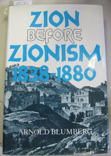 Stock image for Zion Before Zionism, 1838-1880 for sale by Books From California