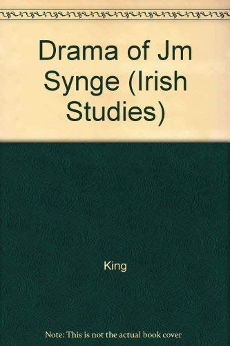 Beispielbild fr The Drama of J.M. Synge (Irish Studies) zum Verkauf von Books From California