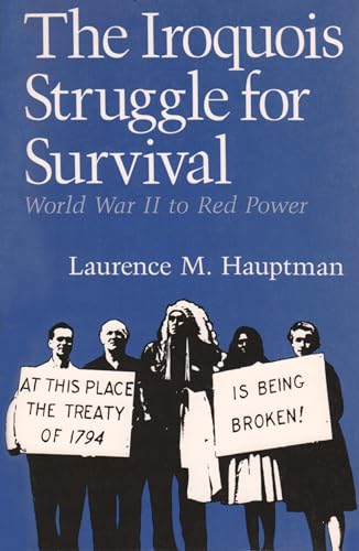 Imagen de archivo de The Iroquois Struggle for Survival: World War II to Red Power (The Iroquois and Their Neighbors) a la venta por BooksRun