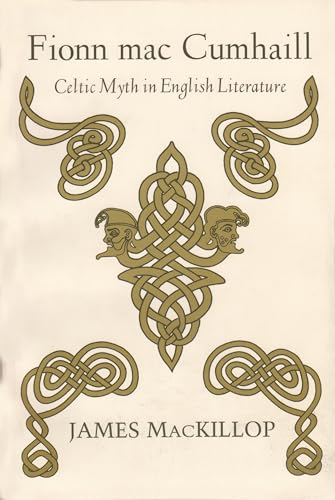 Stock image for Fionn mac Cumhail: Celtic Myth in English Literature (Irish Studies) for sale by GF Books, Inc.