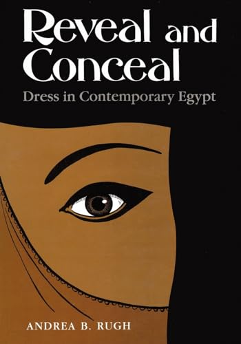 Beispielbild fr Reveal and Conceal : Dress in Contemporary Egypt zum Verkauf von Better World Books: West