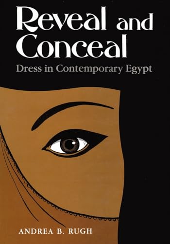 Imagen de archivo de Reveal and Conceal : Dress in Contemporary Egypt a la venta por Better World Books: West