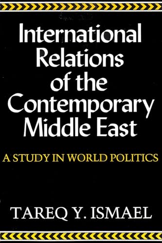 Stock image for International Relations of Contemporary Middle East: A Study in World Politics (Contemporary Issues in the Middle East) for sale by Midtown Scholar Bookstore